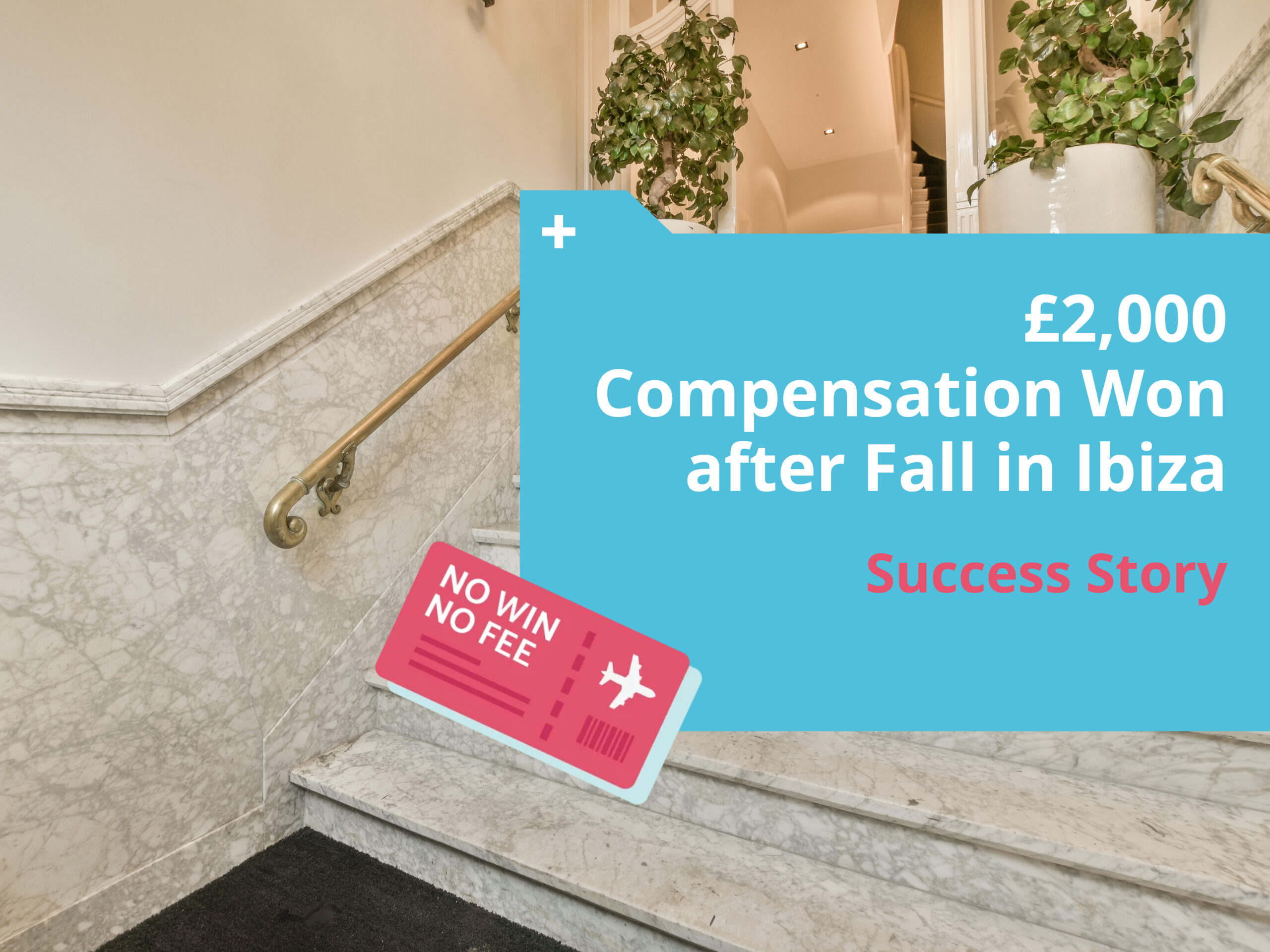 An image of a marble stair case. There is a text box on the image reading: '£2,000 Compensation Won after Fall in Ibiza'